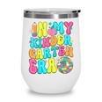 In My Kindergarten Era Groovy Back To School Wine Tumbler In My Kindergarten Era Groovy Back To School Wine Tumbler