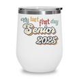 My Last First Day Senior 2025 Back To School Vintage Cool Wine Tumbler My Last First Day Senior 2025 Back To School Vintage Cool Wine Tumbler