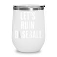 Let's Ruin Baseball Wine Tumbler