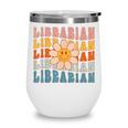 Librarian Retro Find Me At The Library Back To School Wine Tumbler Librarian Retro Find Me At The Library Back To School Wine Tumbler