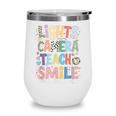 Lights Camera Teach Smile Back To School Awesome Learners Wine Tumbler Lights Camera Teach Smile Back To School Awesome Learners Wine Tumbler