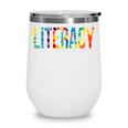 Literacy Coach Women Tie Dye Back To School Appreciation Day Wine Tumbler