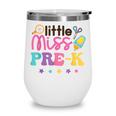 Little Miss Pre-K Preschool First Day Back To School Girls Wine Tumbler