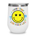 Living That 10th Grade Life Fun Back To School Supply Smile Wine Tumbler