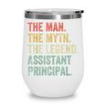 Man Myth The Legend Assistant Principal Dad Back To School Wine Tumbler