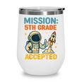 Mission Fifth 5th Grade Accepted Back To School Vintage Wine Tumbler Mission Fifth 5th Grade Accepted Back To School Vintage Wine Tumbler