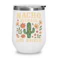 Nacho Average Bus Driver Back To School Wine Tumbler Nacho Average Bus Driver Back To School Wine Tumbler