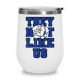 Not Like Bulldog Back To School Spirit B Wine Tumbler Not Like Bulldog Back To School Spirit B Wine Tumbler