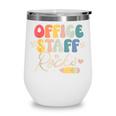 Office Staff Rocks Back To School Secretary Administrative Wine Tumbler Office Staff Rocks Back To School Secretary Administrative Wine Tumbler