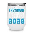 Official Freshman Future Class Of 2028 Back To School Wine Tumbler Official Freshman Future Class Of 2028 Back To School Wine Tumbler