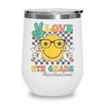 Peace Love 6th Grade Cute Smile Face Back To School Girls Wine Tumbler Peace Love 6th Grade Cute Smile Face Back To School Girls Wine Tumbler