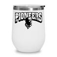 Pioneers Back To School Spirit Wine Tumbler Pioneers Back To School Spirit Wine Tumbler
