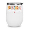 Preschool Dream Team Back To School Preschool Team Wine Tumbler Preschool Dream Team Back To School Preschool Team Wine Tumbler