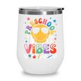 Preschool Vibes Groovy Back To School Girls Kids Wine Tumbler