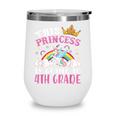 Princess Going To 4th Grade Tee For Girls Back To School Wine Tumbler Princess Going To 4th Grade Tee For Girls Back To School Wine Tumbler
