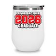 Proud Brother Of 2026 Graduate Matching Back To School R Wine Tumbler Proud Brother Of 2026 Graduate Matching Back To School R Wine Tumbler