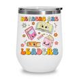 Readers Are Leaders Book Lover Back To School Groovy Girls Wine Tumbler