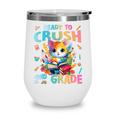 Ready To Crush 2nd Grade Back To School 2nd Grade Cat Kitten Wine Tumbler