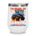 Ready To Crush Kindergarten Monster Truck Back To School Boy Wine Tumbler