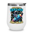 Ready To Explore 2nd Grade Kids Astronaut Back To School Wine Tumbler