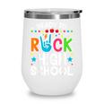 Ready To Rock High School First Day Back To School Wine Tumbler Ready To Rock High School First Day Back To School Wine Tumbler