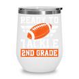 Ready To Tackle 2nd Grade Back To School Kids Football Wine Tumbler Ready To Tackle 2nd Grade Back To School Kids Football Wine Tumbler