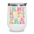 Retro Groovy In My Middle School Era Back To School Wine Tumbler