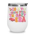 Retro In My Occupational Therapy Era OT OTA Back To School Wine Tumbler Retro In My Occupational Therapy Era OT OTA Back To School Wine Tumbler