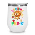 Roaring Into Pre-Kindergarten Lion Pre K Back To School Wine Tumbler Roaring Into Pre-Kindergarten Lion Pre K Back To School Wine Tumbler
