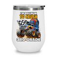 Rollin Crush Monster Truck Back To School 3rd Grade Boys Wine Tumbler Rollin Crush Monster Truck Back To School 3rd Grade Boys Wine Tumbler