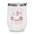 You Run I Gun Baseball Catcher Softball Player Wine Tumbler