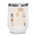 School Now Cats Later Back To School Wine Tumbler School Now Cats Later Back To School Wine Tumbler