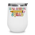School Hall Monitor Squad Cool Retro Back To School Team Wine Tumbler School Hall Monitor Squad Cool Retro Back To School Team Wine Tumbler