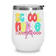 School Nurse Appreciation Day Coquette Bow Back To School Wine Tumbler School Nurse Appreciation Day Coquette Bow Back To School Wine Tumbler