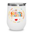 School Operations Assistant Back To School Appreciation Week Wine Tumbler School Operations Assistant Back To School Appreciation Week Wine Tumbler