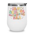 In My School Psychologist Era Retro Back To School Counselor Wine Tumbler In My School Psychologist Era Retro Back To School Counselor Wine Tumbler