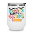 Second Grade Dream Team Back To School First Day Of School Performance Wine Tumbler Second Grade Dream Team Back To School First Day Of School Performance Wine Tumbler