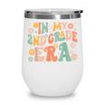 In My Second Grade Era Retro 2nd Grade Back To School Wine Tumbler In My Second Grade Era Retro 2nd Grade Back To School Wine Tumbler