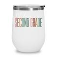 Second Grade Oh Hey Retro Back To School 2nd Grade Wine Tumbler Second Grade Oh Hey Retro Back To School 2nd Grade Wine Tumbler