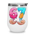Six Seven 6-7 Baseball Ice Cream Drip 67 Meme Hands Wine Tumbler Six Seven 6-7 Baseball Ice Cream Drip 67 Meme Hands Wine Tumbler