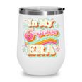 In My Sixth Grade Era Retro 6th Grade Back To School Wine Tumbler In My Sixth Grade Era Retro 6th Grade Back To School Wine Tumbler