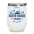 Sixth Grade Team Back To School Wine Tumbler
