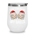 Stop Staring At My Balls Comedy Christmas Baseball Wine Tumbler Stop Staring At My Balls Comedy Christmas Baseball Wine Tumbler