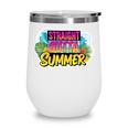 Straight Outta Summer Back To School First Day Fall Autumn Wine Tumbler Straight Outta Summer Back To School First Day Fall Autumn Wine Tumbler