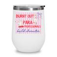 Striped Burnt Out Para Paraprofessional Back To School Wine Tumbler