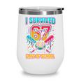 I Survived 67 Days Of School Baseball Drip Six Seven Meme Wine Tumbler I Survived 67 Days Of School Baseball Drip Six Seven Meme Wine Tumbler