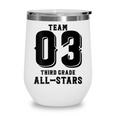 Team 3rd Grade All-Stars Back To School Tee For Stude Wine Tumbler Team 3rd Grade All-Stars Back To School Tee For Stude Wine Tumbler