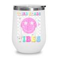 Third Grade Vibes Groovy Back To School 3rd Grade Girls Kids Wine Tumbler Third Grade Vibes Groovy Back To School 3rd Grade Girls Kids Wine Tumbler