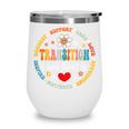 Transition Coordinator Appreciation Week Back To School Wine Tumbler Transition Coordinator Appreciation Week Back To School Wine Tumbler
