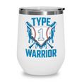 Type 1 Warrior Diabetes Awareness Baseball Enthusiasts Wine Tumbler Type 1 Warrior Diabetes Awareness Baseball Enthusiasts Wine Tumbler